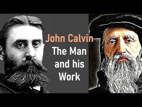 John Calvin: the Man and his Work - B. B. Warfield