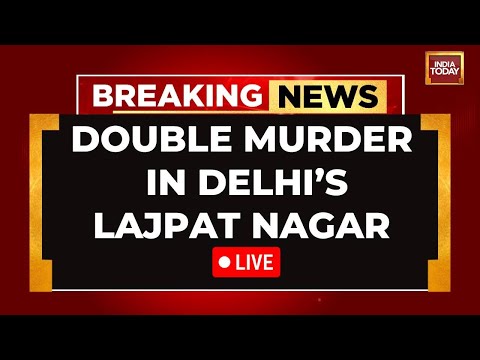 Delhi Double-Murder News LIVE: Mother & Son Murdered By Domestic Help, Confesses! | India Today LIVE