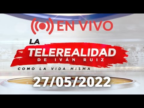 ?En vivo?El Show del Mediodía Viernes 27 de Mayo del 2022 │ La TeleRealidad de Iván Ruiz