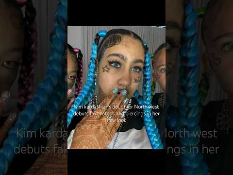 Kim kardashian's daughter North west debuts fake tatoos and piercings in her new look #northwest