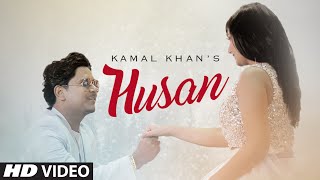 Husan – Kamal Khan
