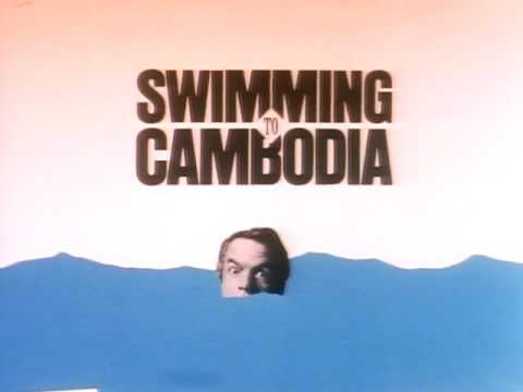 Swimming to Cambodia'
