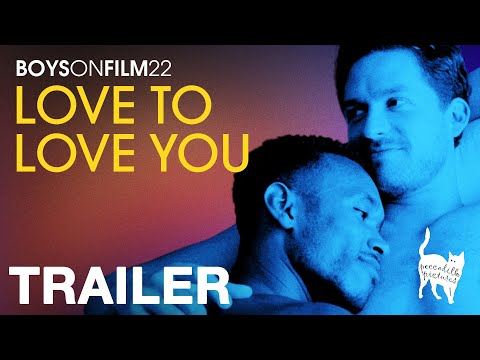 Boys on Film 22: Love to Love You'