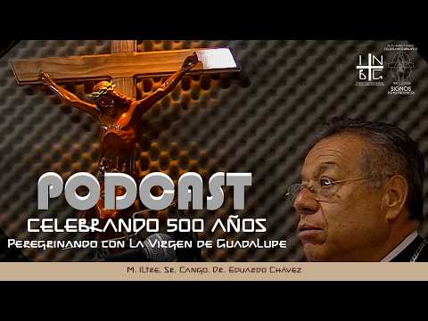 Podcast #7 con M. Iltre. Cango. Eduardo Chávez, 5 de junio de 2026, 15:00 h.