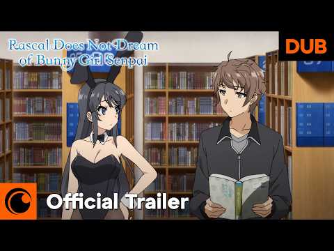 Rascal Does Not Dream of Bunny Girl Senpai | DUB TRAILER