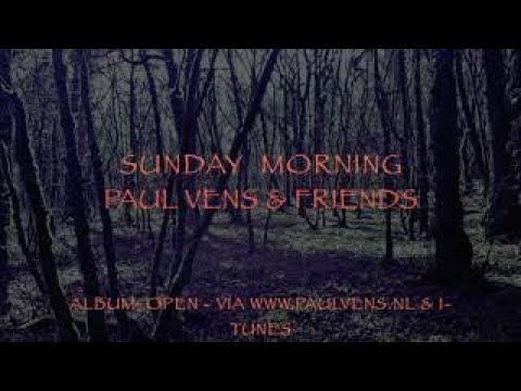 Paul Vens & Friends - Sunday Morning 