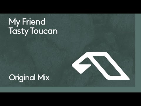 My Friend - Tasty Toucan