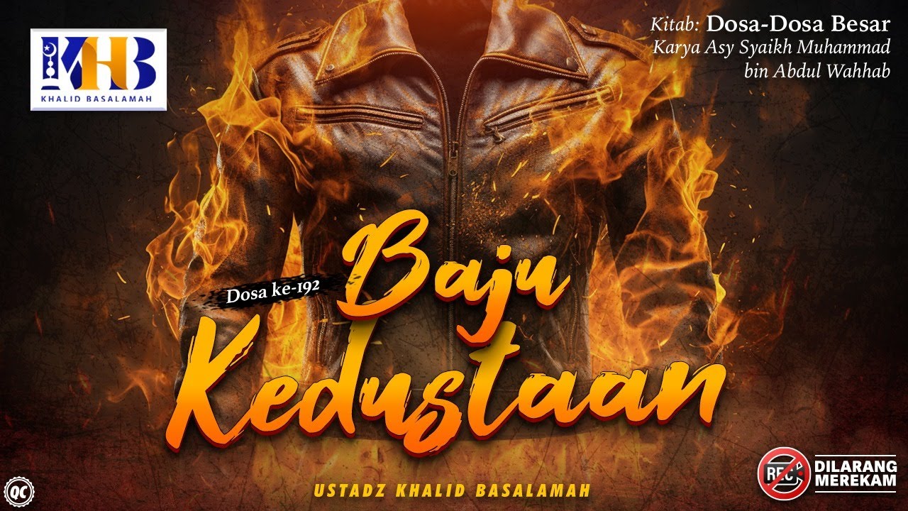 Dosa-Dosa Besar #192: Baju Kedustaan - Khalid Basalamah