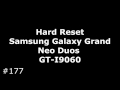 Hard Reset Samsung Galaxy Grand Neo Duos (GT-I9060)