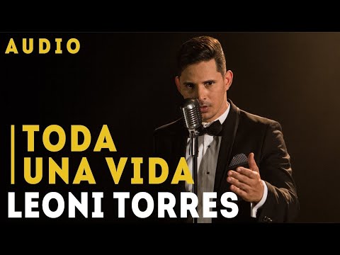 Toda Una Vida (Audio) - Leoni Torres