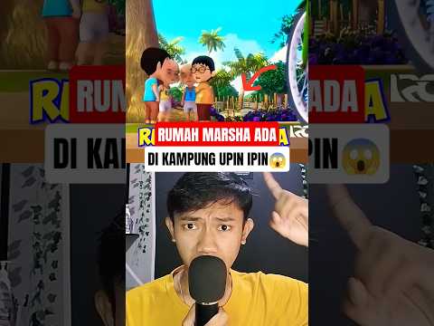 RUMAH MARSHA ADA DI KAMPUNG UPIN IPIN 😱#upinipin #animasi #misteri #shorts