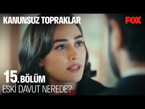 Davut ve Gülfem'in Hesaplaşması - Kanunsuz Topraklar 15. Bölüm