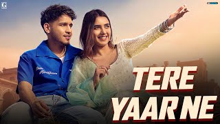 Tere Yaar Ne ~ Karan Randhawa & Deepak Dhillon | Punjabi Song Video HD