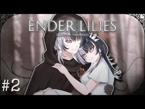 【ENDER LILIES: Quietus of the Knights Ep. 02】The Corruption Continues