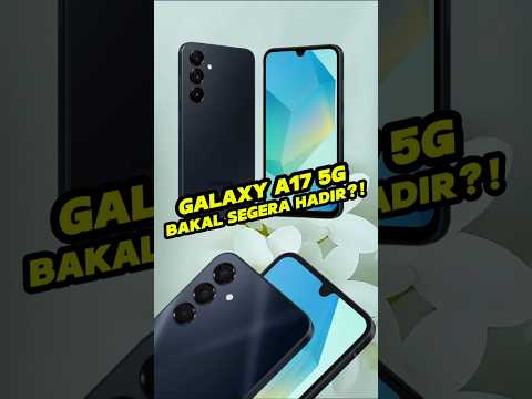 Samsung Galaxy A17 5G Bakal Segera Hadir?!