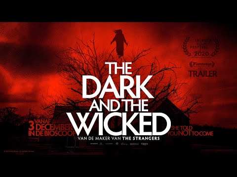 The Dark and the Wicked'