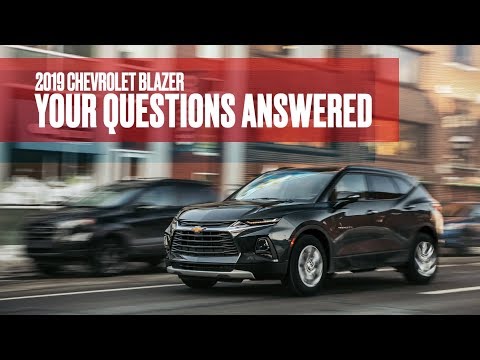 2019 Chevrolet Blazer: We Answer Your Questions