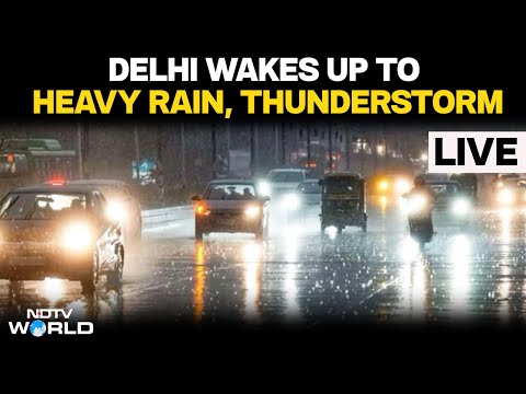 Delhi Rain Today LIVE | Delhi Weather News | Heavy Rain Lashes Delhi, Triggers Traffic, Waterlogging