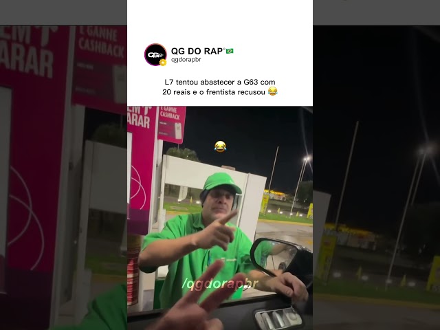 O frentista recusou colocar 20 reais na G63 do L7: 😂 #l7 #l7nnon #rapnacional #engraçado