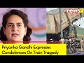 Safety Of Passengers A Concern | Priyanka Gandhi Expresses Condolences On Train Tragedy | NewsX