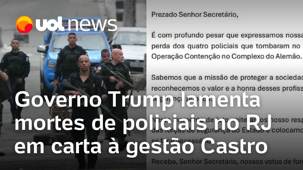 Governo Trump lamenta mortes de policiais em operação do Rio de Janeiro em carta à gestão Castro