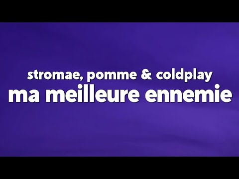 Stromae, Pomme - Ma Meilleure Ennemie ft. Coldplay (from Arcane League of Legends) [Lyrics]