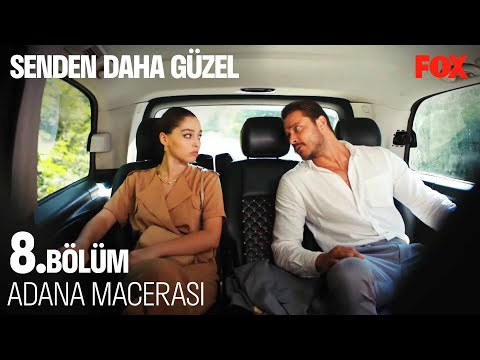 EfMir Adana Yolcusu - Senden Daha Güzel 8 . Bölüm