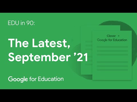 EDU in 90: The Latest, September 2021