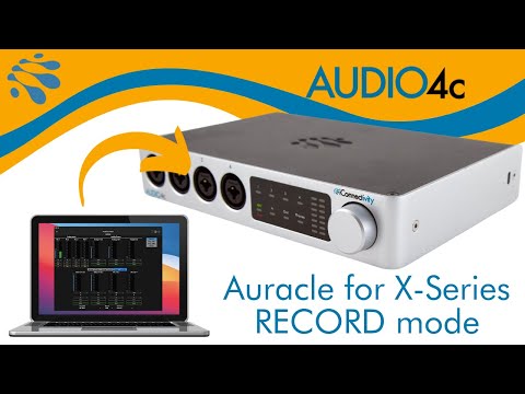 AUDIO4c: Auracle for X-Series RECORD mode.
