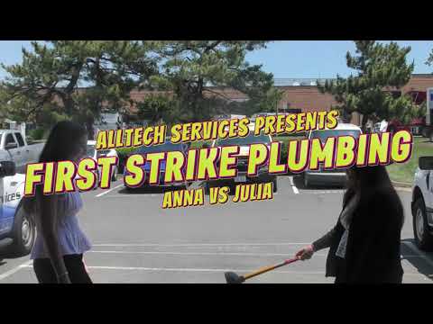First Strike Plumbing: Anna vs Julia