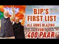BJP Candidate List | BJPs First Polls List: All Guns Blazing For 400 Paar