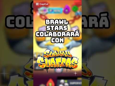 BRAWL STARS COLABORARÁ CON EL VIDEOJUEGO SUBWAY SURFERS 🛹🚃