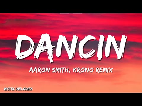 Aaron Smith - Dancin (KRONO Remix) (Lyrics)