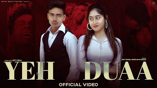 Yeh Duaa – Jeet Singh ft Muskan Sharma Video HD