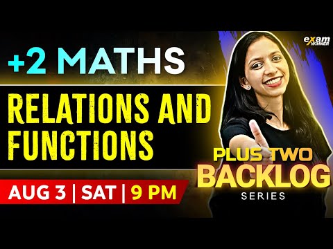 +2 Maths | Relations And Functions | Plus Two Backlog Series | Exam Winner