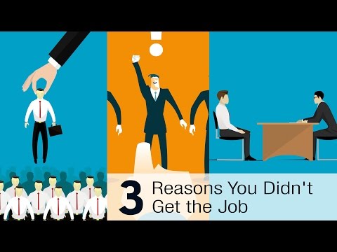 Three Reasons You Didn't Get the Job