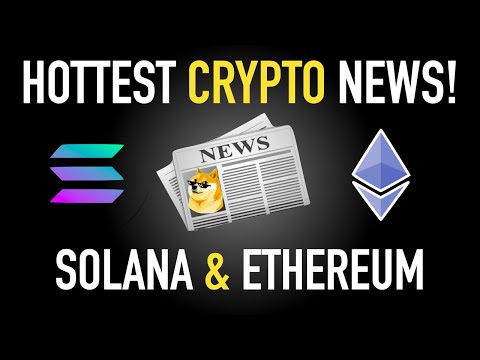 CRYPTO NEWS OF THE WEEK: Ethereum, Solana – Must See! – Investing Made Simple – Nathan Sloan