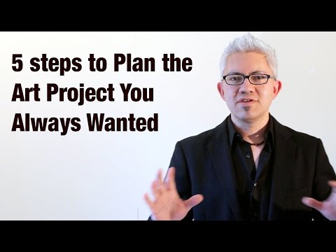 5 steps to Plan the Art Project You Always Wanted