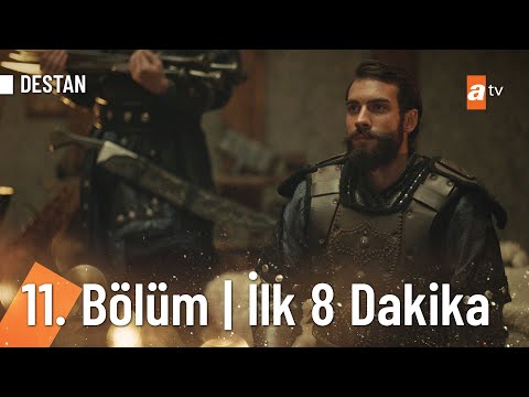 Destan 11. Bölüm | İlk 8 Dakika @Destan