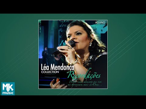 Léa Mendonça - Recordações - Ao Vivo Collection (CD COMPLETO)