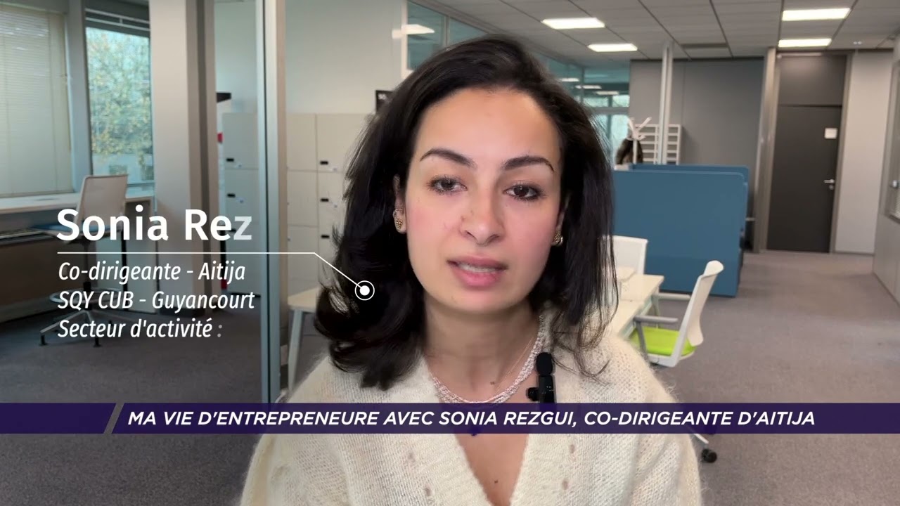 Yvelines | Ma vie d’entrepreneure avec Sonia Rezgui, co-dirigeante d’Aitija