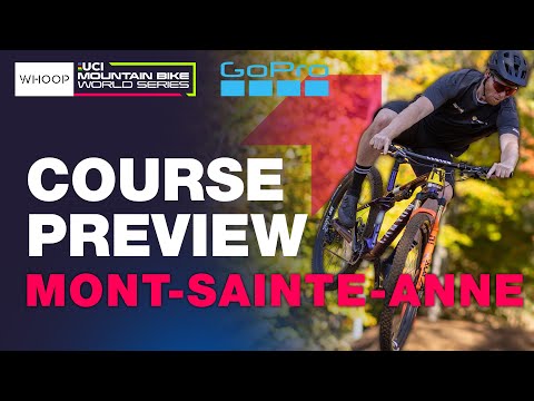 XCO Course Preview | Mont-Sainte-Anne UCI Cross-country World Cup