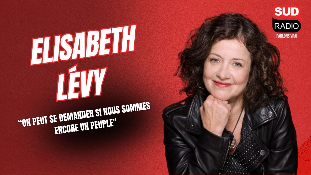 Elisabeth Lévy : "On peut se demander si nous sommes encore un peuple"