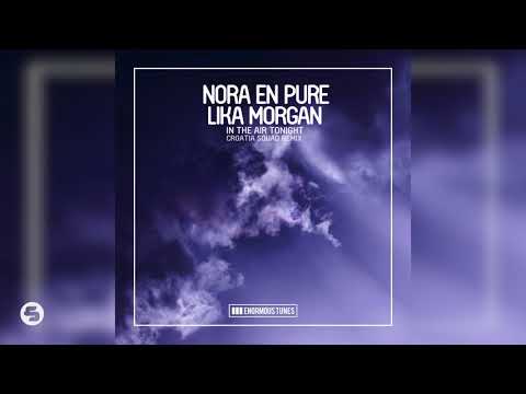Upload mp3 to YouTube and audio cutter for Nora En Pure  Lika Morgan  In the Air Tonight Croatia Squad Remixes download from Youtube