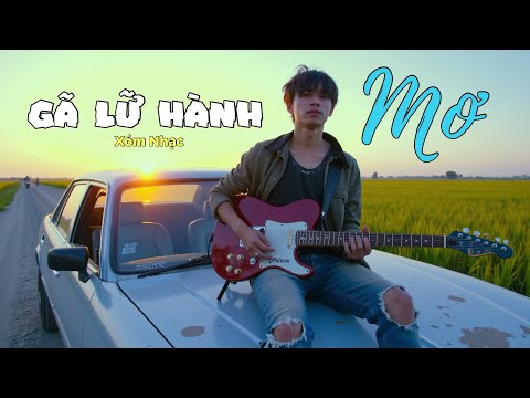 GÃ LỮ HÀNH MƠ - Nhạc Cực Chill - XÓM NHẠC