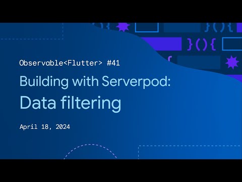 Observable Flutter #41: Building with Serverpod, Data filtering