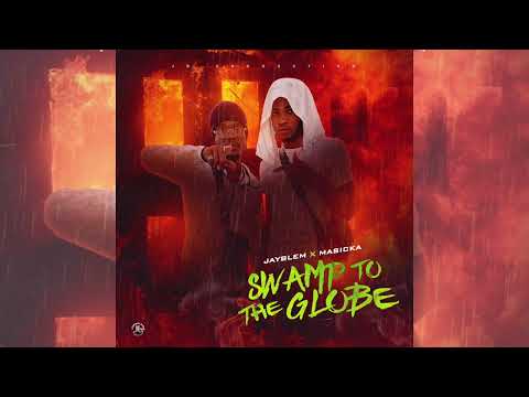 Masicka Ft. Jayblem - Swamp To The Globe (Official Audio)