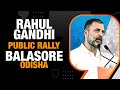 LIVE: Shri Rahul Gandhi Addresses the Public in Balasore, Odisha | News9