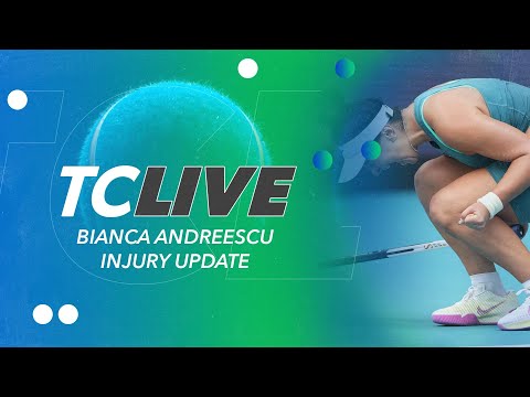 Bianca Andreescu Injury Update | Tennis Channel Live