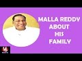 Kirak show: Malkajgiri MP Malla Reddy talks about family